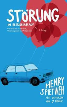 Paperback Störung im Betriebsablauf: Geschichten vom Reisen, Unterwegssein und Ankommen. Zweite, verbesserte Auflage. [German] Book