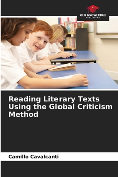 Paperback Reading Literary Texts Using the Global Criticism Method Book