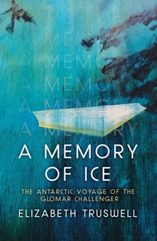 Paperback A Memory of Ice: The Antarctic Voyage of the Glomar Challenger Book