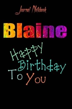 Blaine: Happy Birthday To you Sheet 9x6 Inches 120 Pages with bleed - A Great Happybirthday Gift