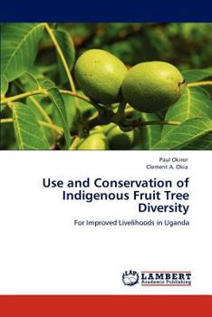 Paperback Use and Conservation of Indigenous Fruit Tree Diversity Book