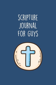 Paperback Scripture Journal for Guys: Inspirational Notebook with Scripture Verses From The Bible For Men Book