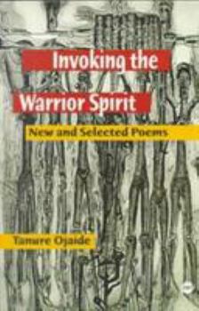 Paperback Invoking the Warrior Spirit: New and Selected Poems Book