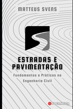 Paperback Estradas e Pavimentação: Fundamentos e Práticas na Engenharia Civil [Portuguese] Book