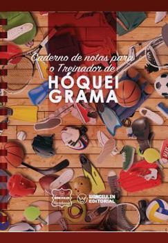 Paperback Caderno de notas para o Treinador de Hóquei Grama [Portuguese] Book