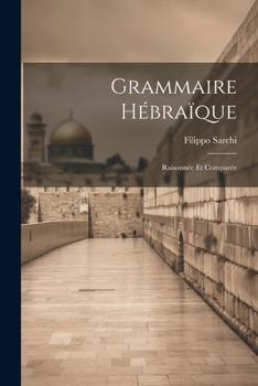 Paperback Grammaire Hébraïque: Raisonnée Et Comparée [French] Book