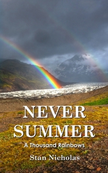 Paperback Never Summer: A Thousand Rainbows Book