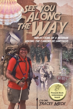Paperback See You Along The Way: Reflections of a Veteran Hiking The Camino de Santiago Book
