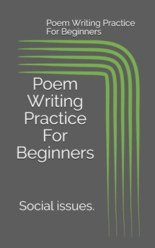 Paperback Poem Writing Practice For Beginners: Social issues. Book