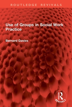 Paperback Use of Groups in Social Work Practice Book