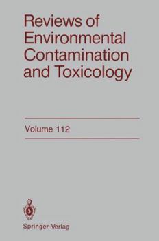 Reviews of Environmental Contamination and Toxicology, Volume 112: Continuation of Residue Reviews