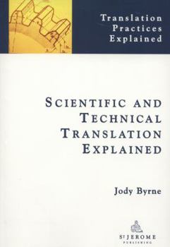 Paperback Scientific and Technical Translation Explained: A Nuts and Bolts Guide for Beginners Book