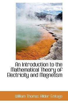 Hardcover An Introduction to the Mathematical Theory of Electricity and Magnetism Book