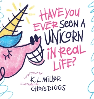 Hardcover Have You Ever Seen a Unicorn in Real Life? Book