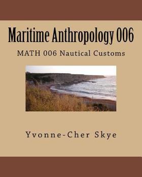 Paperback Maritime Anthropology Module 006: MATH 006 Nautical Customs Book