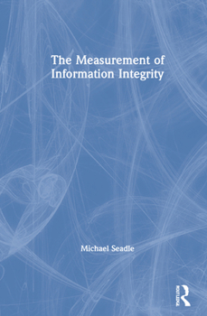 Hardcover The Measurement of Information Integrity Book