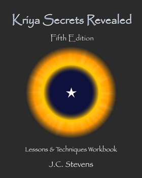 Paperback Kriya Secrets Revealed: Complete Lessons and Techniques Book
