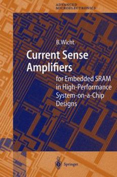 Paperback Current Sense Amplifiers for Embedded Sram in High-Performance System-On-A-Chip Designs Book