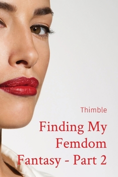 Paperback Finding My Femdom Fantasy - Part 2 [Large Print] Book