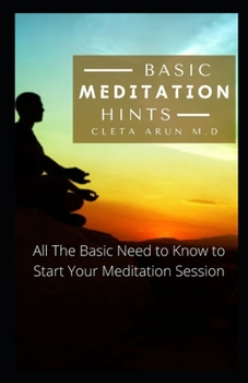 Paperback Basic Meditation Hints: All the basic need to know to start your meditation session Book