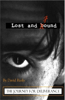 Paperback Lost and Found: The Journey For Deliverance Book