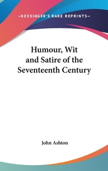 Hardcover Humour, Wit and Satire of the Seventeenth Century Book