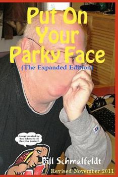 Paperback Put On Your Parky Face: Shining a Light on Parkinson's Disease, Myself, and 1.5 Million Invisible Victims Book