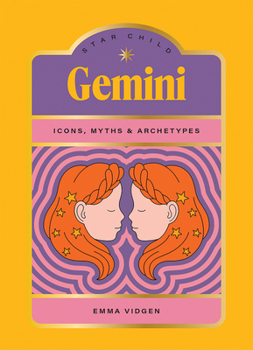 Hardcover Star Child: Gemini: Icons, Myths and Archetypes Book