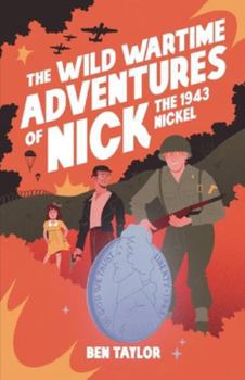 The Wild Wartime Adventures of Nick the 1943 Nickel