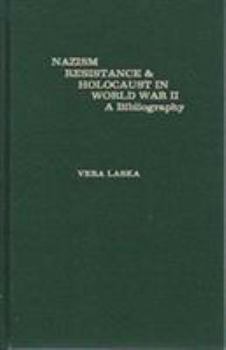 Paperback Nazism Resistance and Holocaust in World War II: A Bibliography Book