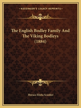 The English Bodley Family And The Viking Bodleys - Book  of the Bodley Family