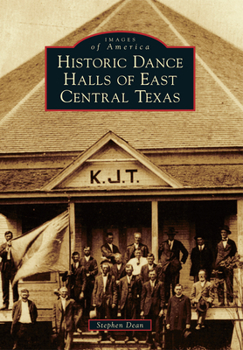 Paperback Historic Dance Halls of East Central Texas Book