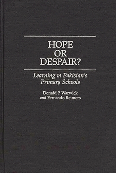 Hardcover Hope or Despair?: Learning in Pakistan's Primary Schools Book