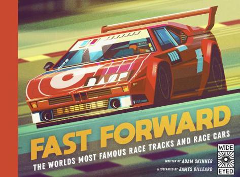 Hardcover Fast Forward: The World's Most Famous Race Tracks and Race Cars Book
