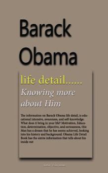 Paperback Barack Obama life detail: Knowing more about Him Book