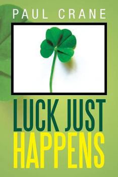 Paperback Luck Just Happens Book