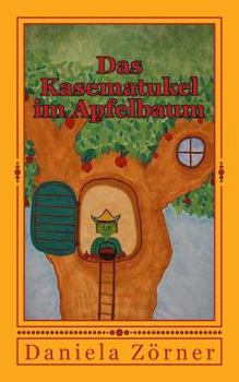 Paperback Das Kasematukel im Apfelbaum: Ein Vorlesebuch [German] Book