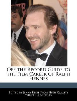 Paperback Off the Record Guide to the Film Career of Ralph Fiennes Book