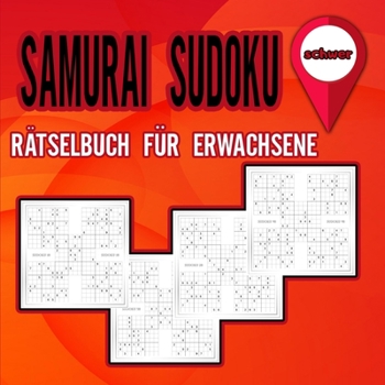 Samurai Sudoku Rätselbuch für Erwachsene schwer: Aktivitätsbuch für Erwachsene und Liebhaber von Sudoku-Rätseln / Rätselbuch zur Formung des Gehirns / Schwierigkeitsgrad