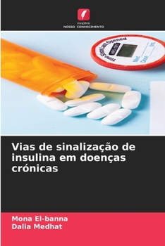 Paperback Vias de sinalização de insulina em doenças crónicas [Portuguese] Book