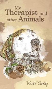 Hardcover My Therapist and Other Animals Book