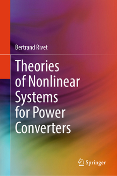 Hardcover Theories of Nonlinear Systems for Power Converters Book