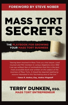 Paperback Mass Tort Secrets: The Playbook for Growing Your Mass Tort Business Book