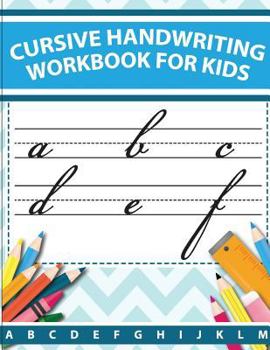 Cursive handwriting workbook for kids: abc workbooks for preschool,abc workbook for kindergarten,workbooks for preschoolers,k workbook age 5, grade 1-3