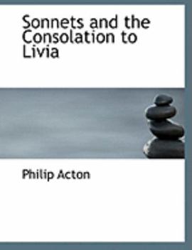 Sonnets and the Consolation to Livia (Large Print Edition)