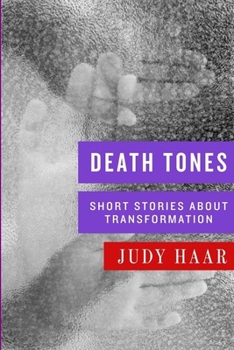 Paperback Death Tones: Short Stories about Transformation Book