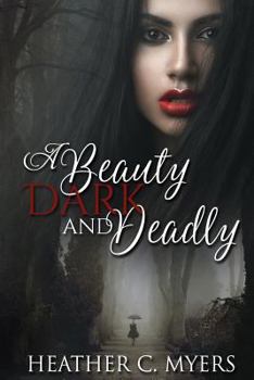 Paperback A Beauty Dark & Deadly: Book 1 in The Dark & Deadly Trilogy Book
