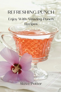 Paperback Refreshing Punch: Enjoy With Amazing Punch Recipes Book