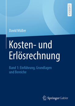Hardcover Kosten- Und Erlösrechnung: Band 1: Einführung, Grundlagen Und Bereiche [German] Book