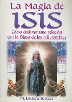 Paperback La magia de Isis/ The Magic of Isis (Spanish Edition) [Spanish] Book